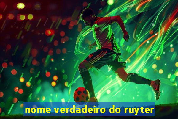 nome verdadeiro do ruyter